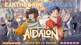 Earthborne Playcast | Hubcast - Goldie Xin vs Marwa