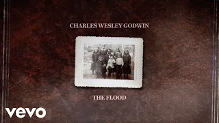 Charles Wesley Godwin - The Flood (Lyric Video)