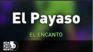 El Payaso, El Encanto - Audio