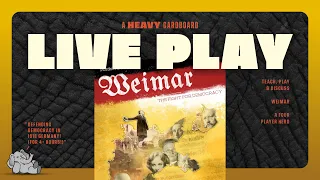 Weimar: The Fight for Democracy (AGAIN!) - 4p Play-through, & Discussion by Heavy Cardboard