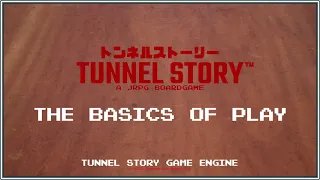 Tunnel Story — How to Play | Basics of Play