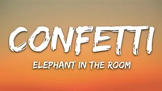 Confetti - Elephant In The Room (Lyrics)