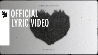 Tom Staar feat. Dan Soleil - We Found Love (Official Lyric Video)