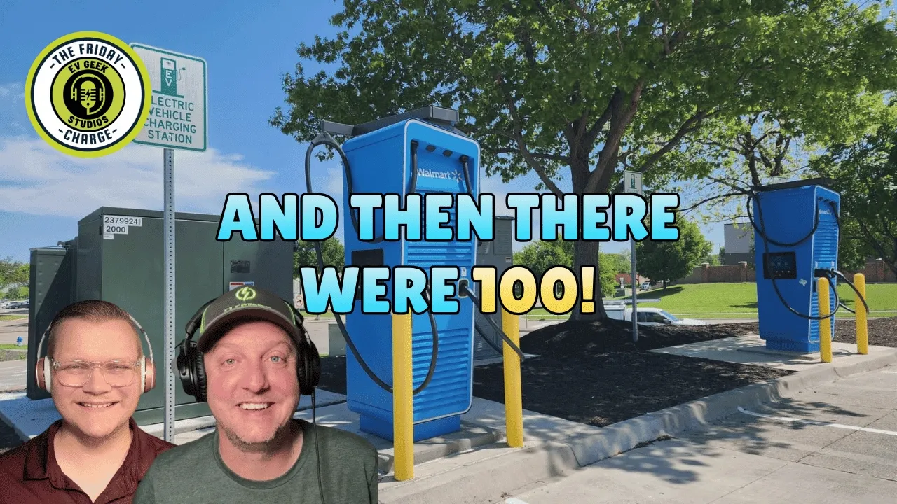 Walmart Is Taking Over EV Charging in America! ⚡ 100 Stations & Counting | The Friday Charge EP 100