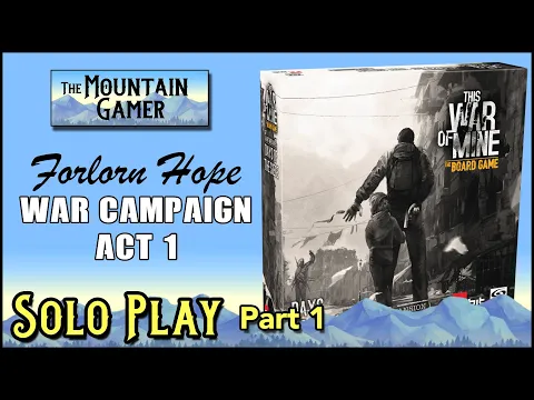 Solo Playthrough ➤ This War of Mine • Days of the Siege • Act 1 - Part 1【ツ】Epic survival boardgame