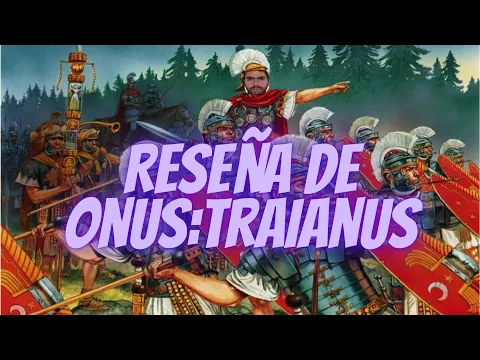 Reseña Onus Traianus | Juego de mesa