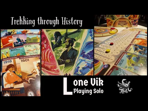 Solo Play #10 - Trekking through History