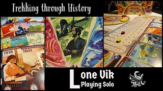 Solo Play #10 - Trekking through History