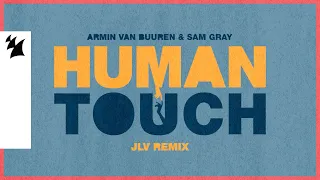 Armin van Buuren & Sam Gray - Human Touch (JLV Remix) [Official Visualizer]