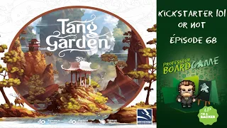 Kickstarter 101 or Not (EP68) Tang Garden - Règles et critique