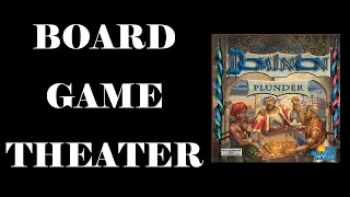 Board Game Theater: Dominion Plunder
