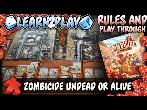 Learn to Play Presents: Rules and Play Through of Zombicide Undead or Alive