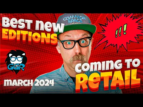 Best New Edition Board Games Coming to Retail in March, 2024