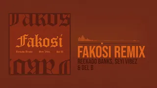 Reekado Banks, Seyi Vibez - Fakosi (Remix) [Official Audio]