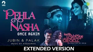 Pehla Nasha Once Again Extended Version | Kuchh Bheege Alfaaz | Zain Khan | Geetanjali| Jubin| Palak