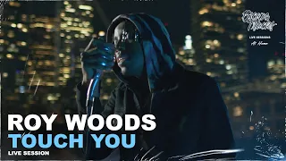 Roy Woods - Touch You • Live Session