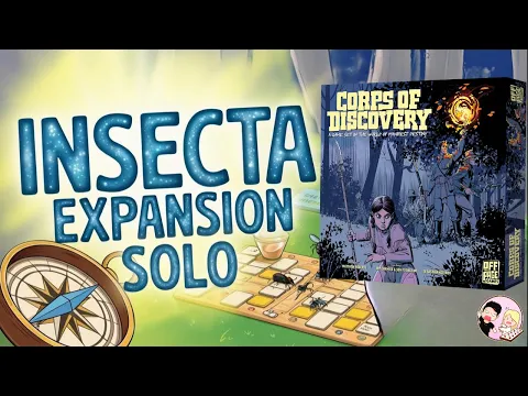 Expansion #1: Insecta Mission | Corps of Discovery Solo Playthrough