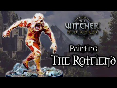 Painting THE ROTFIEND from The Witcher: Old World