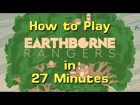 How to Play Earthborne Rangers in 27 Minutes
