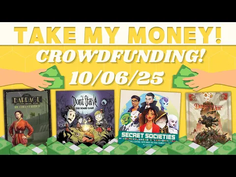 Take My Money! - Crowdfunding Review! (10/06/25)