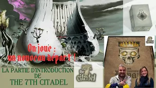 [JDS]La partie d'introduction du Kickstarter : the 7th Citadel de Serious Poulp! - Un nouveau départ