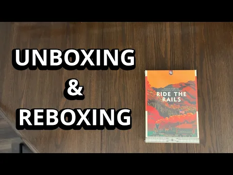 Ride the Rails (Iron Rail Series) - Board Game Unboxing & Reboxing - What's in the Box?