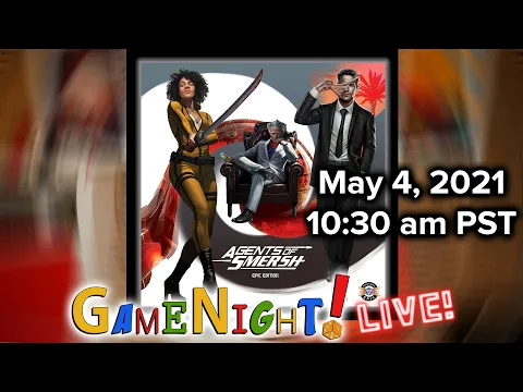 Agents of SMERSH - GameNight! Live!! from May 4th, 2021