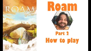 Roam - Part 2: how to play | JLTEI
