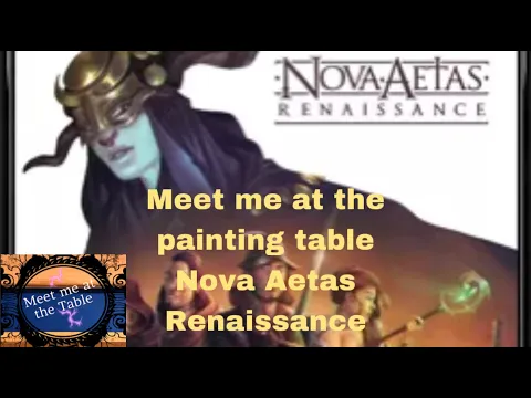 Meet me at the painting table Nova Aetas Renaissance!!!