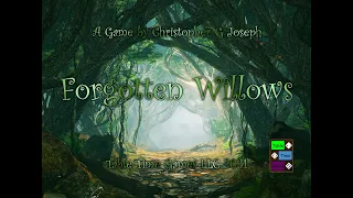 How to play Forgotten Willows