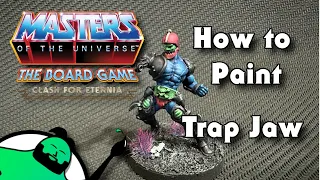 HOW TO PAINT - Masters of the Universe: Clash for Eternia - Trap Jaw