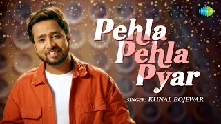 Pehla Pehla Pyar Hai (Acoustic) | Kunal Bojewar | Gourov Dasgupta, Sachin Gupta | Saregama Bare
