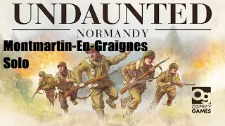 Undaunted Normandy Solo Montmartin En Graignes Episode 2