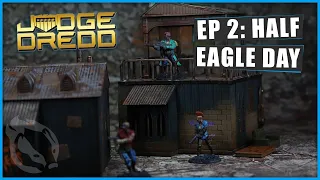 Makin' Creds and Bonkin' Heads - Judge Dredd Scenario 2 - Half Eagle Day