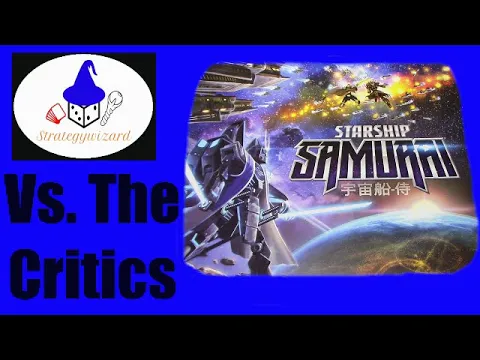 Strategywizard Vs. Starship Samurai Critics
