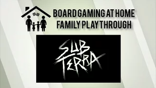 Sub Terra Family Playthrough