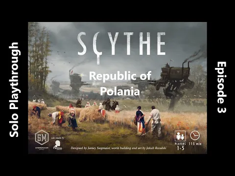 Sycthe - Solo Playthrough - Republic of Polania - Episode 3