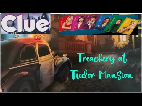 Clue: Treachery at Tudor Mansion