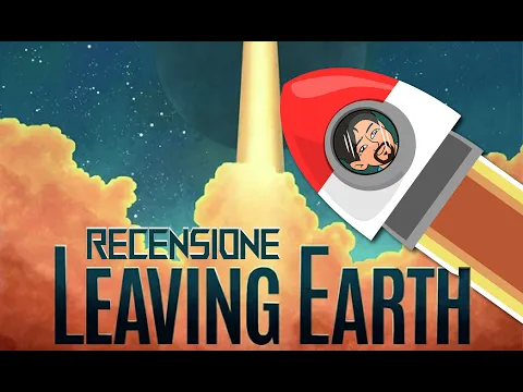Leaving Earth - Recensione in italiano