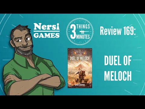Duel of Meloch: 3 Things in 3 Minutes Review #169