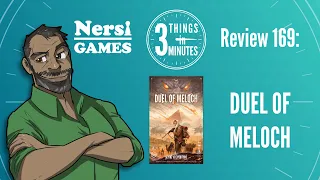 Duel of Meloch: 3 Things in 3 Minutes Review #169