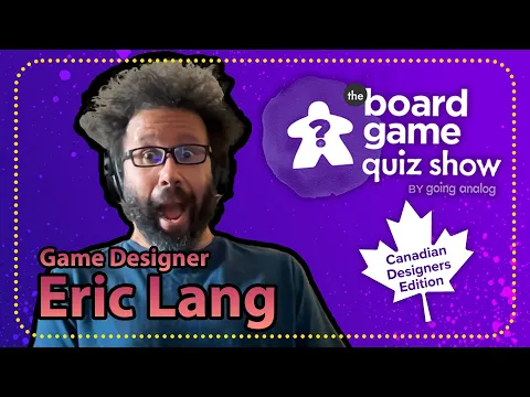 The Board Game Quiz Show: Canadian Designers/Eric Lang (S4 E1)