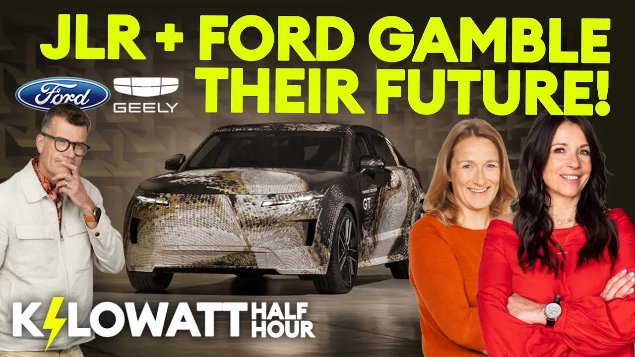 Kilowatt Half Hour Ep 117: JLR and Ford gamble their future!