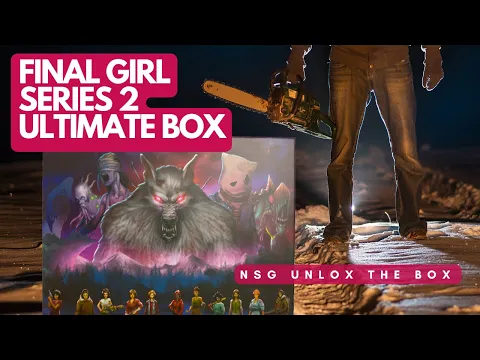 Final Girl Series 2 Ultimate Box (Unboxing) | NSG Unlox The Box | Nameless Seraphim Gaming