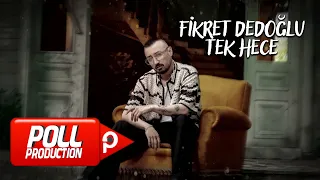 Fikret Dedeoğlu - Tek Hece (Official Audio Video)