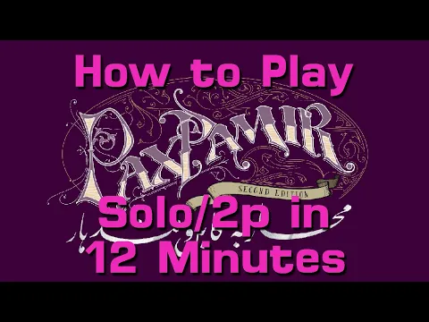 How to Play Pax Pamir Solo/2 Player Mode in 12 Minutes