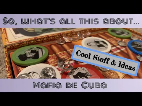 So What's All This About... Mafia de Cuba
