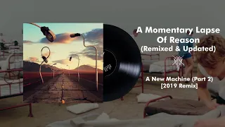 Pink Floyd - A New Machine (Pt. 2) [2019 Remix]