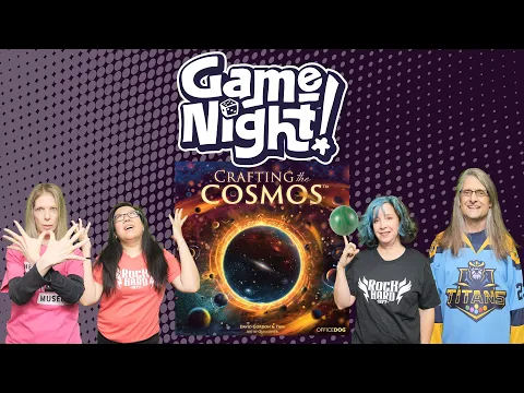 Crafting the Cosmos - GameNight! Se12 Ep52 - How to Play & Playthrough
