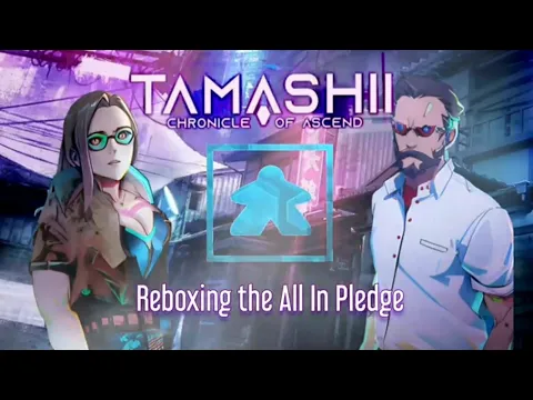 Tamashii Chronicle of Ascend - Unboxing & Re-boxing the All in Kickstarter Pledge